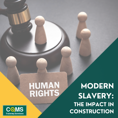 Modern Slavery: The Impact in Construction Online Training Course